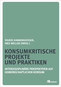 Konsumkritische Projekte und Praktiken -  - E-Book