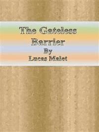 The Gateless Barrier - Lucas Malet - E-Book