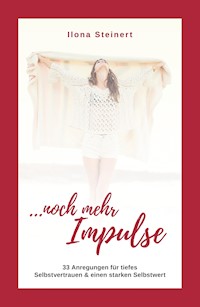 Noch mehr Impulse - Ilona Steinert - E-Book