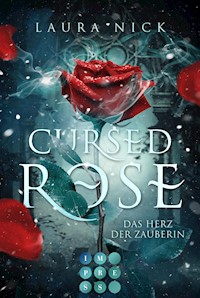 Cursed Rose. Das Herz der Zauberin - Laura Nick - E-Book