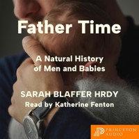 Father Time - Sarah Blaffer Hrdy - Hörbuch