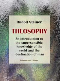 Theosophy - Rudolf Steiner - E-Book