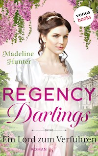 Regency Darlings - Ein Lord zum Verführen - Madeline Hunter - E-Book