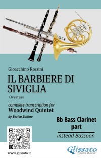 Bb Bass Clarinet part "Il Barbiere di Siviglia" for woodwind quintet - Gioacchino Rossini - E-Book