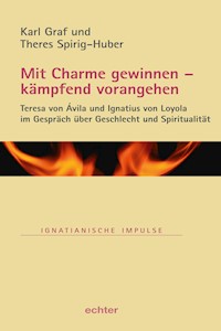 Mit Charme gewinnen - kämpfend vorangehen - Karl Graf - E-Book