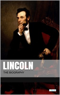 Lincoln: The Biography - Edições LeBooks - E-Book