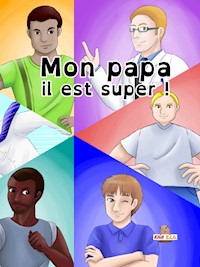 Mon papa il est super ! - Sylvie Baud-Stef - E-Book