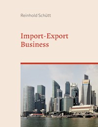 Import-Export Business - Reinhold Schütt - E-Book