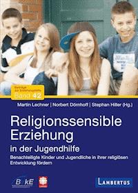 Religionssensible Erziehung in der Jugendhilfe - - E-Book