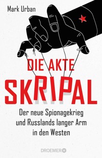 Die Akte Skripal - Mark Urban - E-Book
