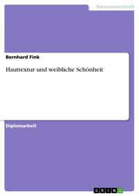 Hauttextur und weibliche Schönheit - Bernhard Fink - E-Book