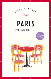 Paris Reiseführer LIEBLINGSORTE - Stefan Ulrich - E-Book