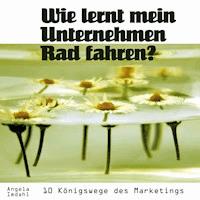 Wie lernt mein Unternehmen Rad fahren? - Angela Imdahl - Hörbuch