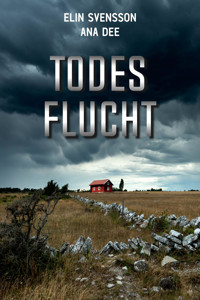 Todesflucht - Ana Dee - E-Book