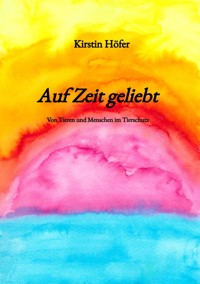 Auf Zeit geliebt - Kirstin Höfer - E-Book