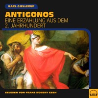 Antigonos - Karl Gjellerup - Hörbuch