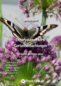 Observationes horti - Gartenbeobachtungen - Adrian Burri - E-Book