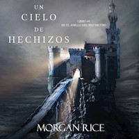 Un Cielo De Hechizos (Libro #9 De El Anillo Del Hechicero) - Morgan Rice - Hörbuch