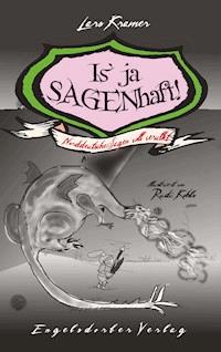 Is' ja SAGENhaft! Norddeutsche Sagen voll verulkt - Lars Kramer - E-Book