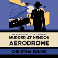 Murder at Hendon Aerodrome - Christina Koning - Hörbuch
