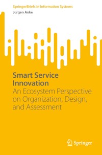 Smart Service Innovation - Jürgen Anke - E-Book