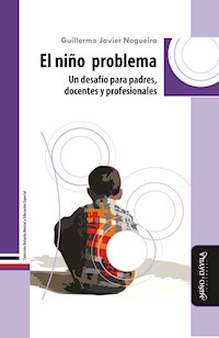 El niño problema - Guillermo Javier Nogueira - E-Book
