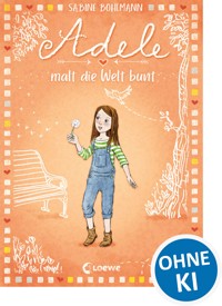 Adele malt die Welt bunt (Band 4) - Sabine Bohlmann - E-Book