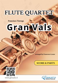 Gran vals - Flute Quartet score & parts - Francisco Tárrega - E-Book