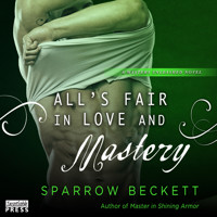 All's Fair in Love and Mastery - Masters Unleashed, Book 5 (Unabridged) - Sparrow Beckett - Hörbuch