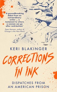 Corrections in Ink - Keri Blakinger - E-Book