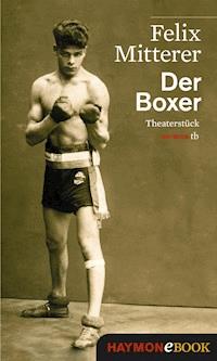 Der Boxer - Felix Mitterer - E-Book