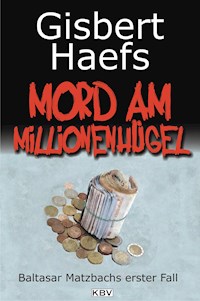 Mord am Millionenhügel - Gisbert Haefs - E-Book