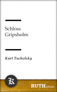 Schloss Gripsholm - Kurt Tucholsky - E-Book + Hörbuch