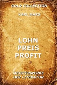Lohn, Preis, Profit - Karl Marx - E-Book