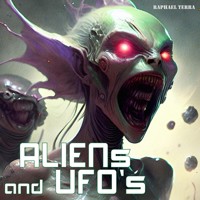 Aliens and UFOs - Raphael Terra - Hörbuch