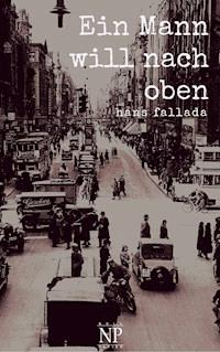 Ein Mann will nach oben - Hans Fallada - E-Book