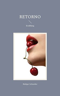 Retorno - Rüdiger Schneider - E-Book