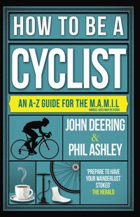 How to be a Cyclist - John Deering - E-Book