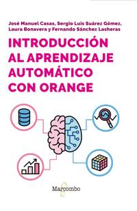 Introducción al aprendizaje automático con Orange - José Manuel Casas - E-Book
