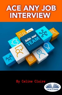 Ace Any Job Interview - Céline Claire - E-Book