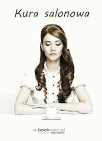 Kura salonowa - Praca zbiorowa - E-Book