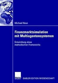 Finanzmarktsimulation mit Multiagentensystemen - Michael Heun - E-Book