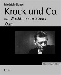 Krock und Co. - Friedrich Glauser - E-Book