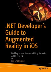 .NET Developer's Guide to Augmented Reality in iOS - Lee Englestone - E-Book