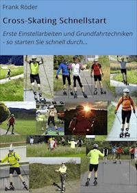 Cross-Skating Schnellstart - Frank Röder - E-Book