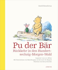 Pu der Bär. Rückkehr in den Hundertsechzig-Morgen-Wald - David Benedictus - E-Book + Hörbuch
