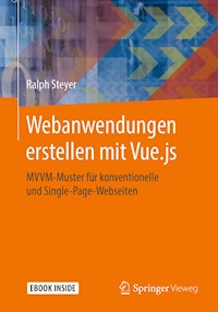 Webanwendungen erstellen mit Vue.js - Ralph Steyer - E-Book