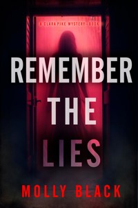 Remember The Lies (A Clara Pike FBI Thriller—Book Three) - Molly Black - E-Book
