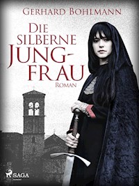 Die silberne Jungfrau - Gerhard Bohlmann - E-Book