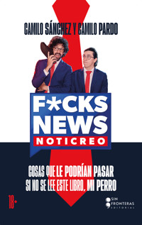 F*CK NEWS - Camilo Sánchez - E-Book